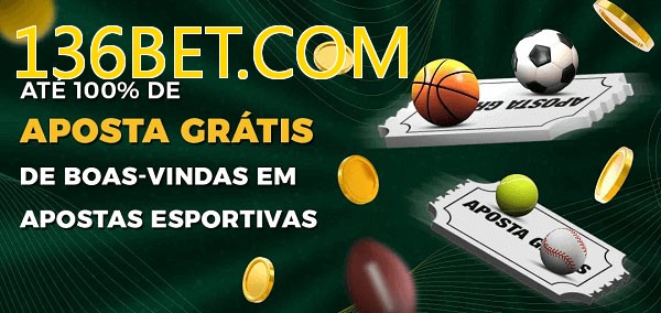 136BET.COMbet Ate 100% de Aposta Gratis