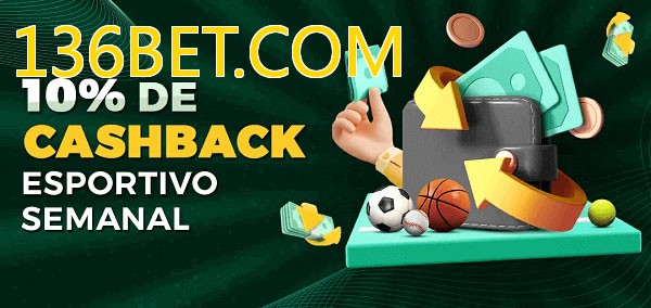 10% de bônus de cashback na 136BET.COM